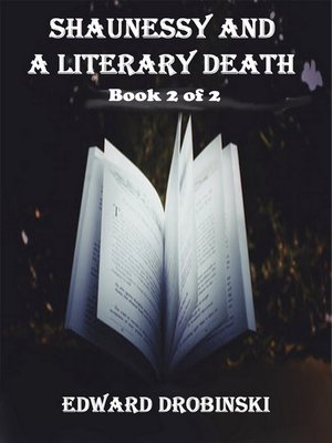 cover image of Shaunessy and a Literary Death; Book 2 of 2